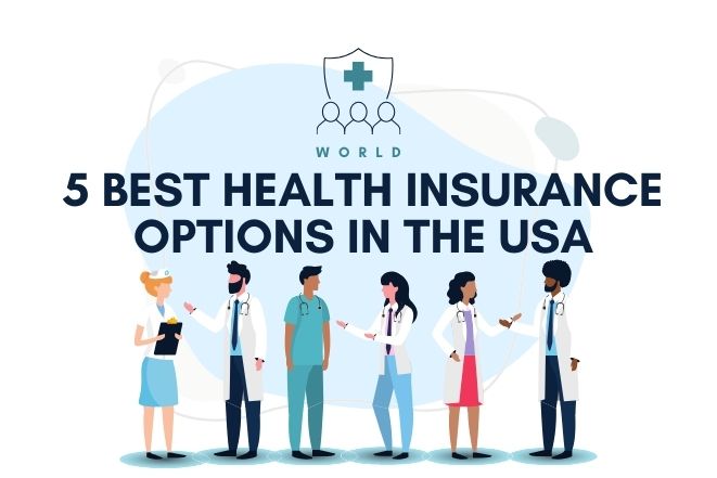 5 Best Health Insurance Options in the USA - AGBAKE