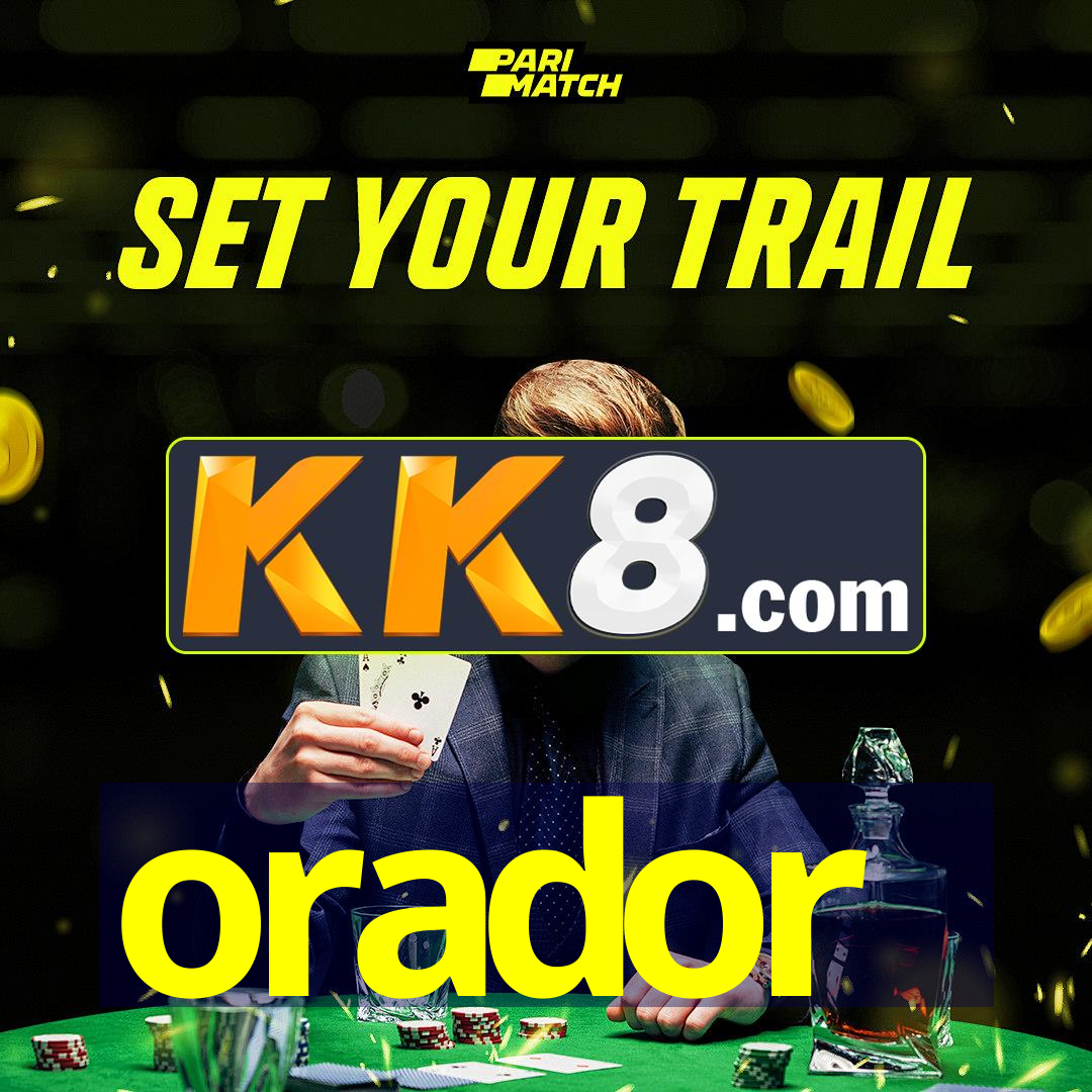 Orador