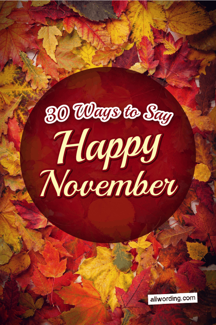 50 Cool Ways To Wish Everyone A Happy November » AllWording.com