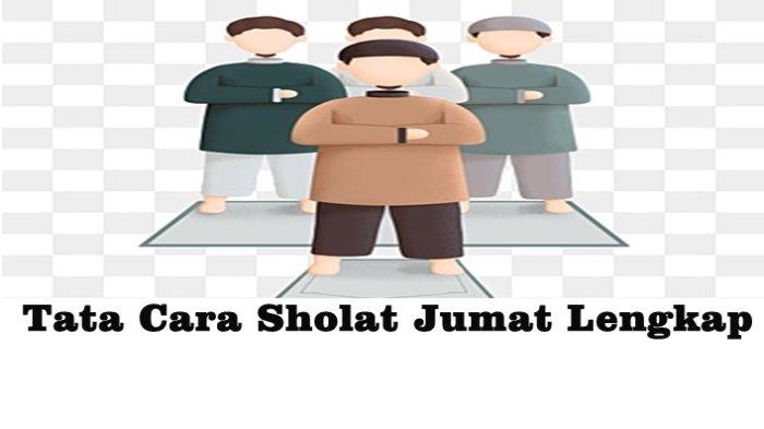 Niat Dan Tata Cara Sholat Jumat Lengkap Dengan Tulisan Arab, Latin Serta Artinya - Tribunsumsel.com