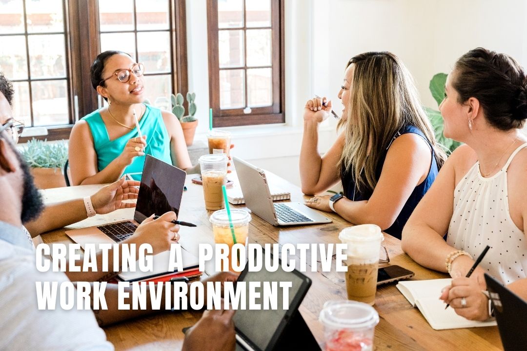Creating A Productive Work Environment as a Business Owner