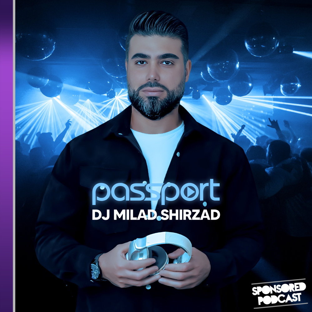 Passport 113 Podcast By DJ Milad Shirzad On Radio Javan