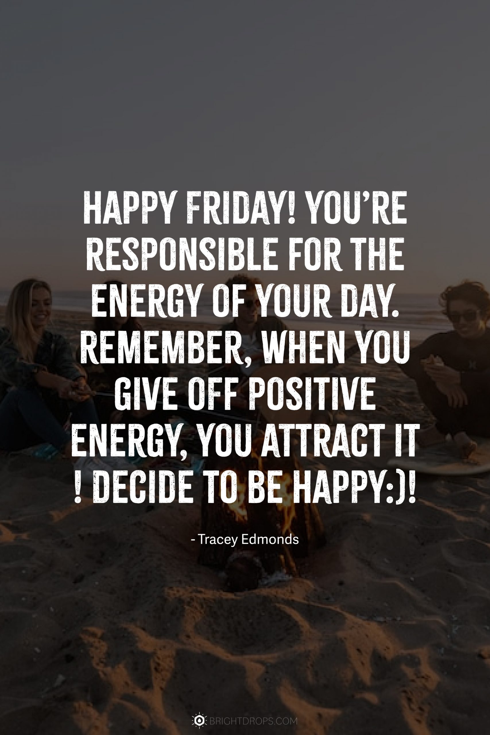 144 Motivational Happy Friday Quotes That Don&#39;t Suck - Bright Drops
