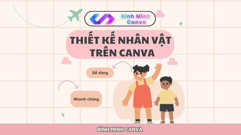 Bật Mí Tính Năng Thiết Kế Nhân Vật Trên Canva - Bình Minh Canva