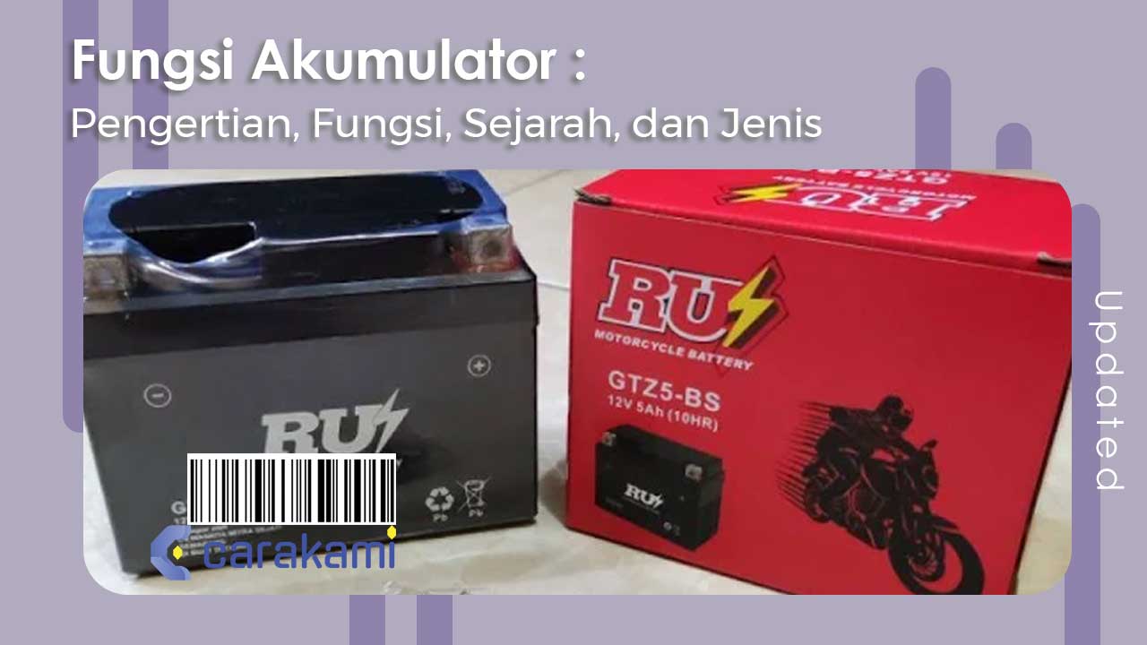 Fungsi Akumulator: Pengertian, Fungsi, Sejarah, Dan Jenis