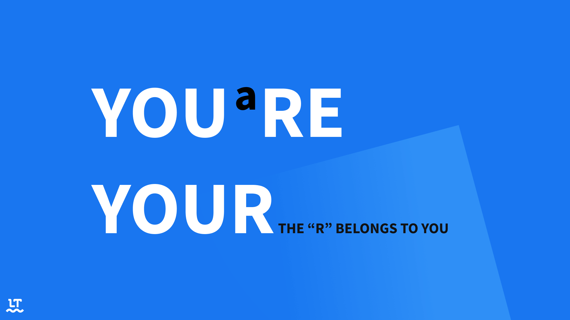 Your Vs. You’re: Learn When To Use Them