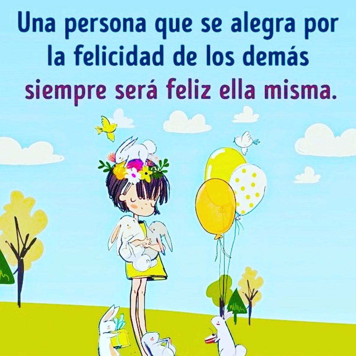 Una Persona Que Se Alegra Por La Felicidad De Los Demás Siempre Será Feliz Ella Misma. - Frases