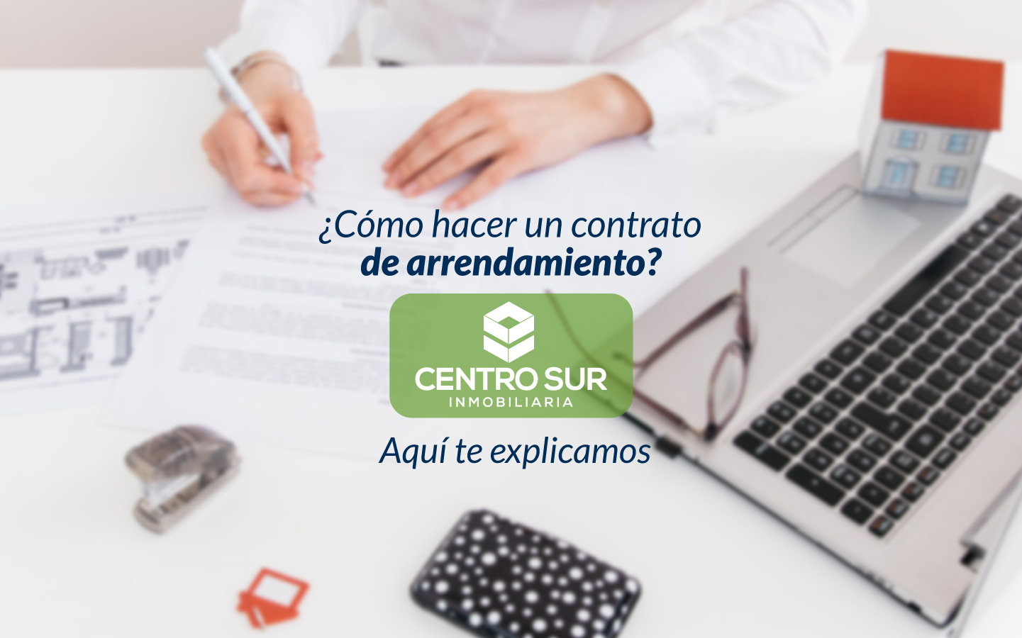 ¿Cómo Hacer Un Contrato De Arrendamiento?| Inmobiliaria