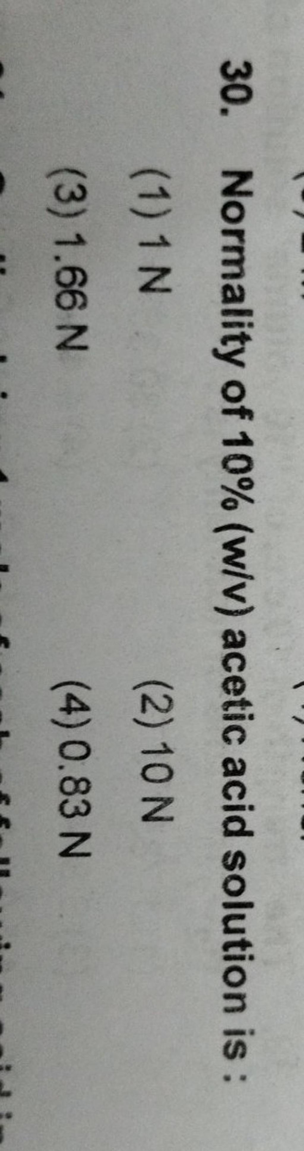 Normality Of 10%(w/v) Acetic Acid Solution Is:| Filo