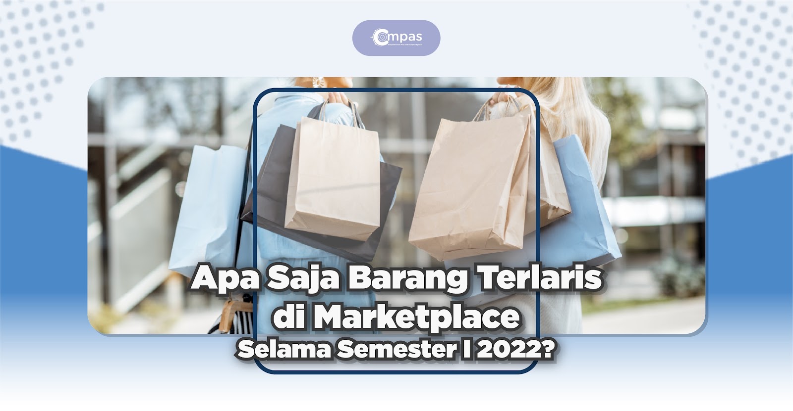 Mengetahu Barang Paling Laku Di Marketplace - Compas