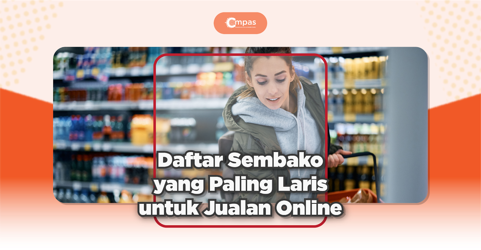 9 Daftar Sembako Yang Paling Laris Yang Wajib Anda Ketahui