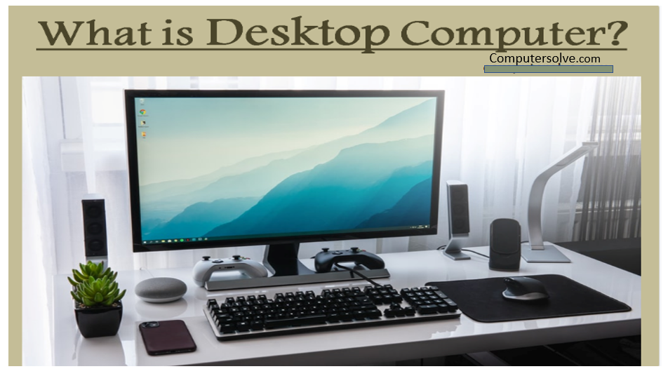 What Is Desktop Computer With Example at Sandra Madrigal blog