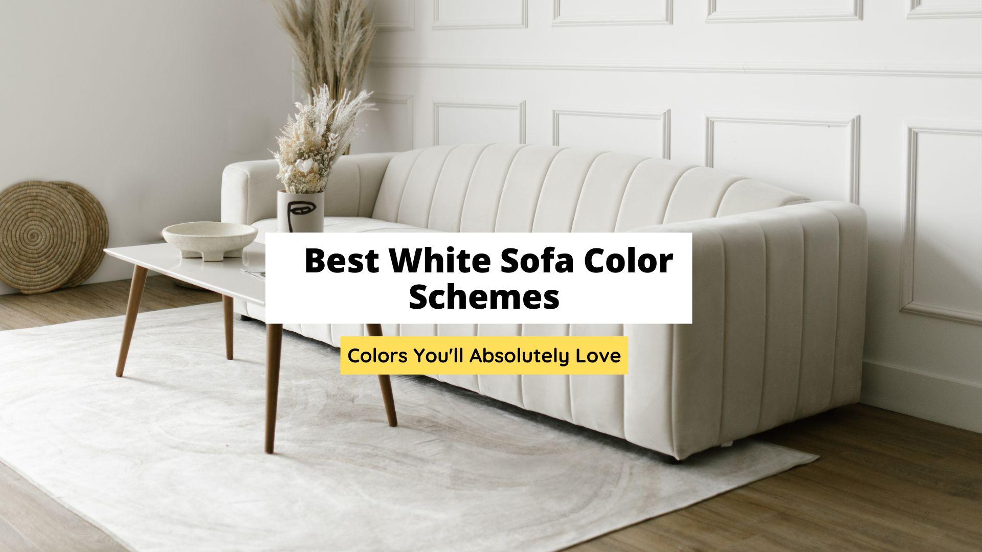 Best White Sofa Color Schemes (The Ultimate List) - Craftsonfire