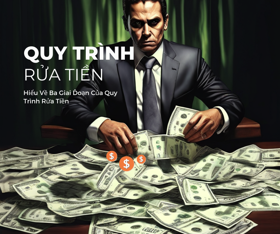 Quy Trình Rửa Tiền: Đặt Tiền, Tầng Lớp, Và Hòa Nhập| Dòng Vốn