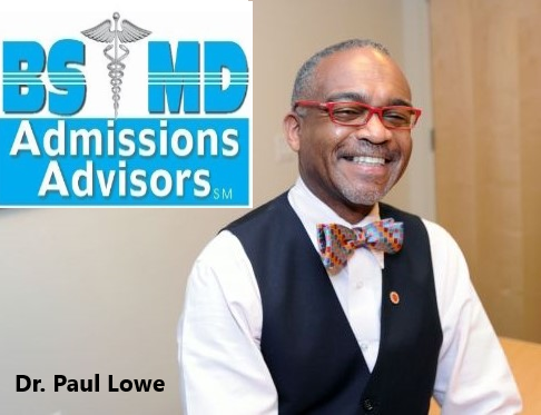 Dr. Paul Lowe, BS/MD Admissions Guru, Announces Early Notification Of Acceptances To BS/MD Programs