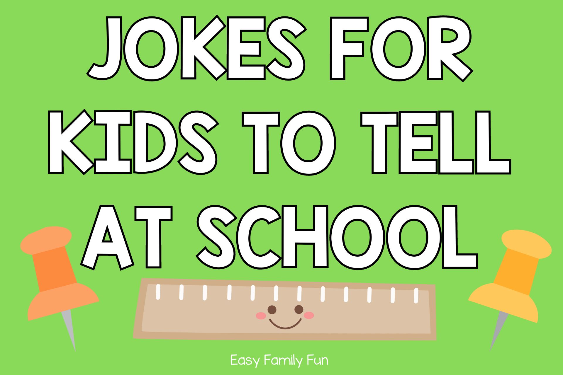 Funny Jokes For Kids To Tell At School