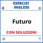 Esercizi Inglese Futuro Will Going To PDF Con Soluzioni
