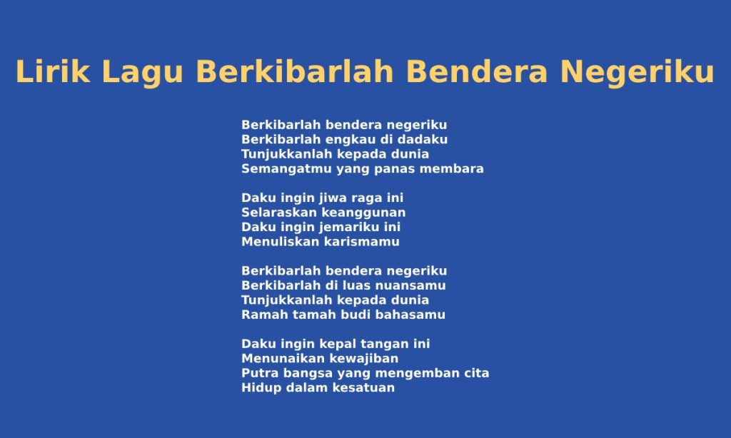 Lirik Lagu Berkibarlah Bendera Negeriku, Penuh Makna!