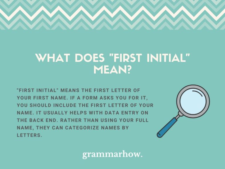 What Does &quot;First Initial&quot; Mean? (Helpful Examples)