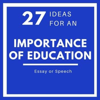 27 Facts on the Importance of Education (Essay or Speech)