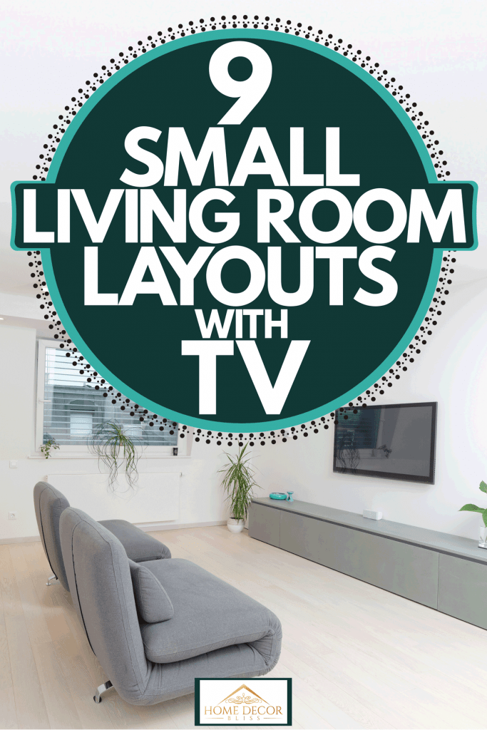 9 Small Living Room Layouts With TV