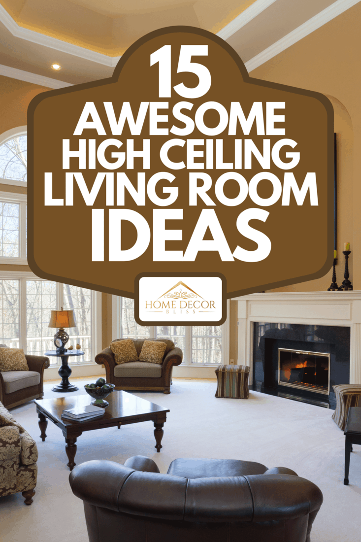 15 Awesome High Ceiling Living Room Ideas