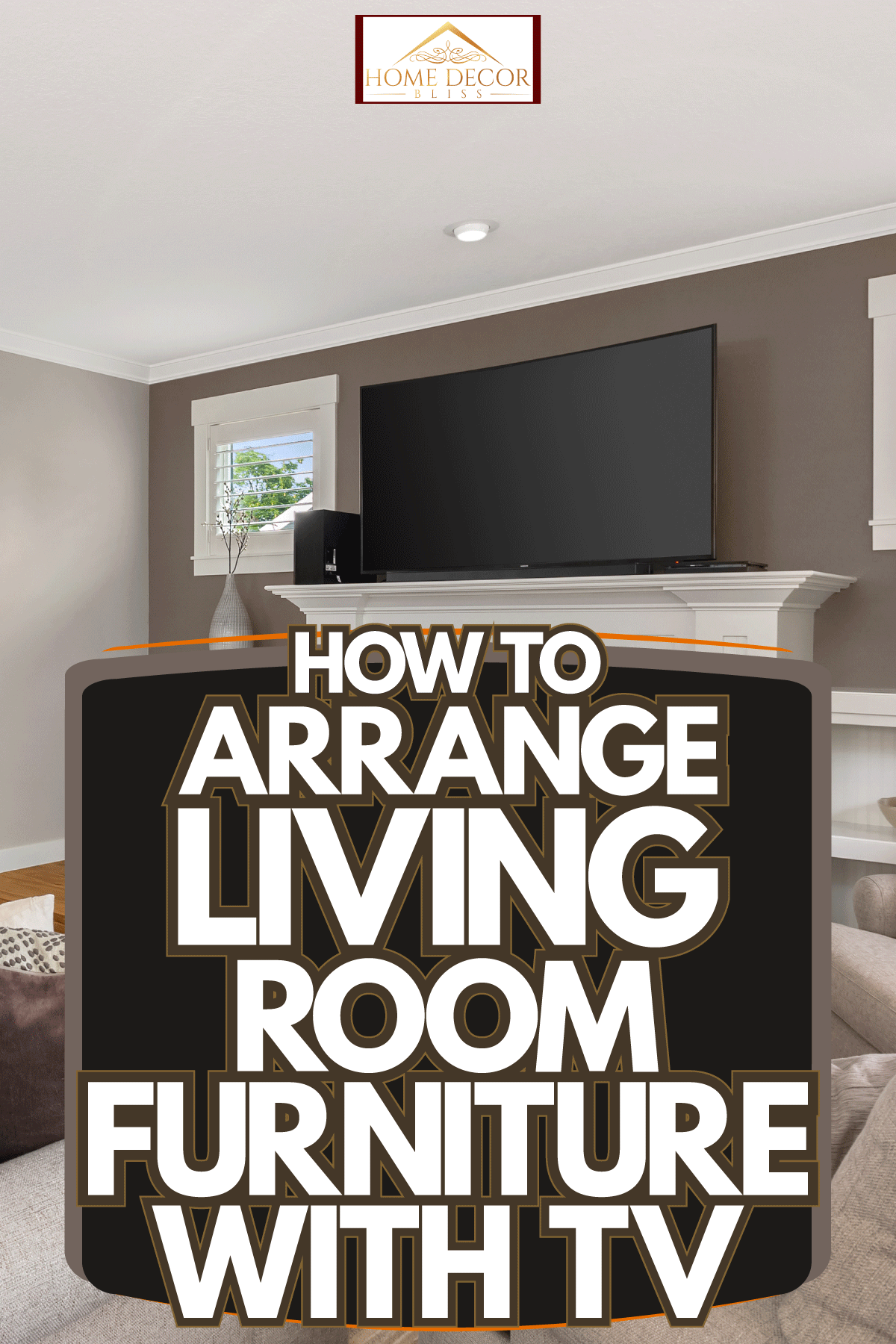 How To Arrange Living Room Furniture With Tv Home Decor Bliss