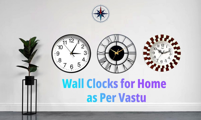 Wall Clock Vastu: Direction| Placement| Benefits & Tips