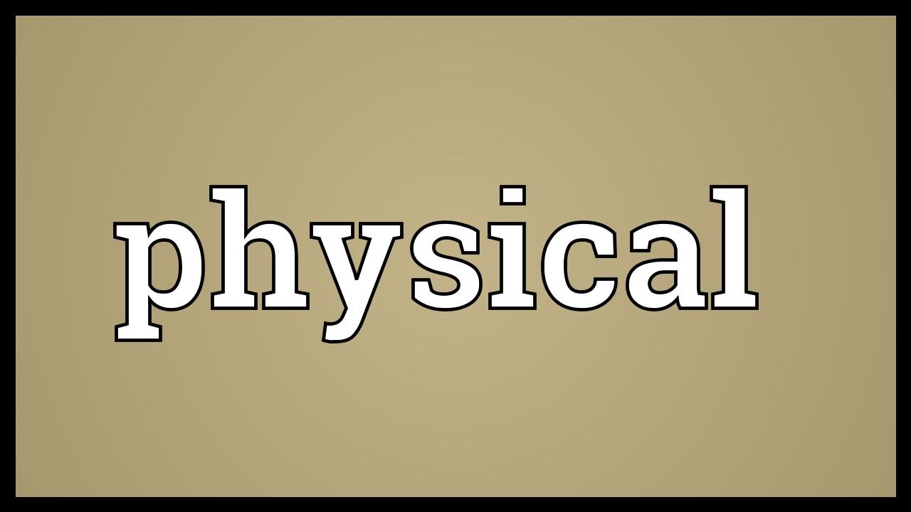 Physical