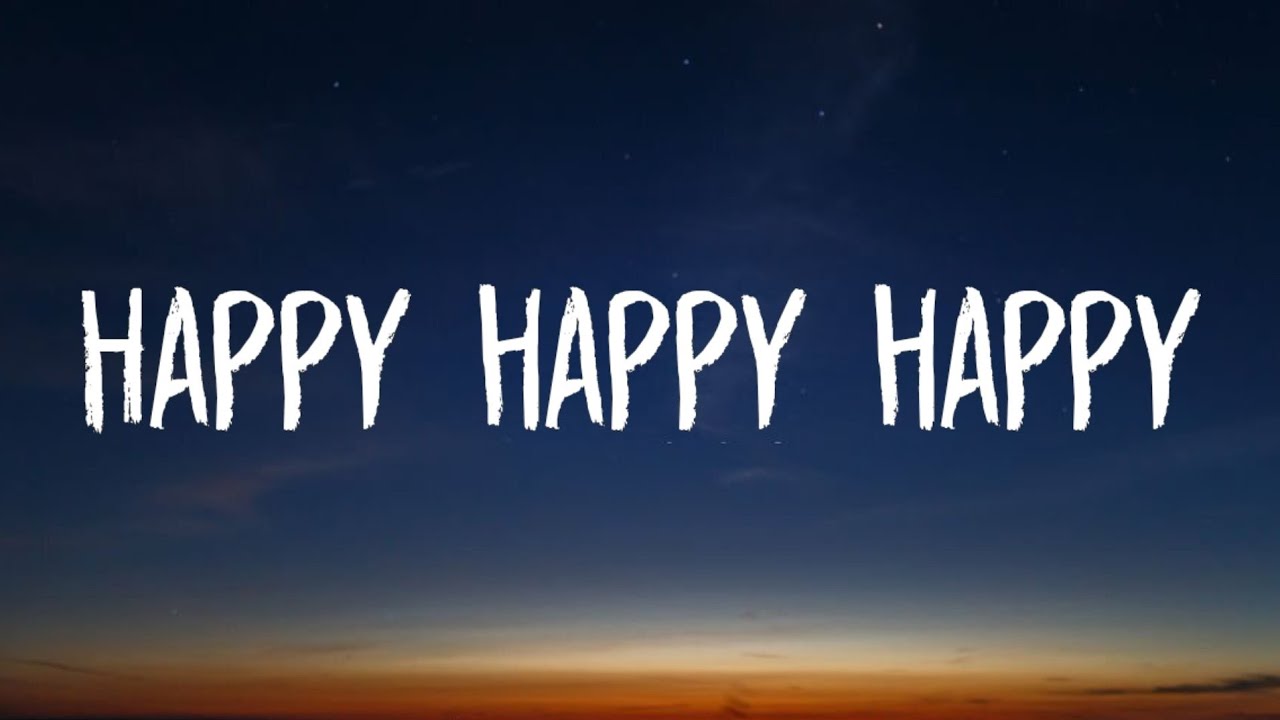 Happy Happy Happy (Lyrics) [TikTok Song] - YouTube