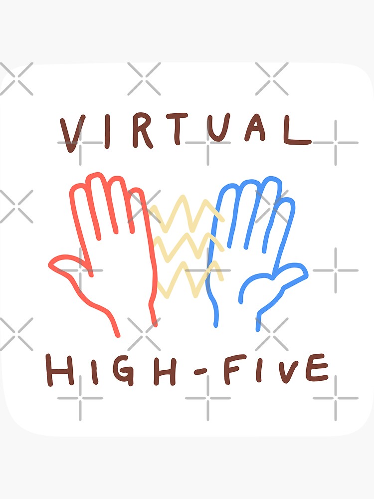 &quot;Virtual High-Five&quot; Sticker by seanfournier | Redbubble