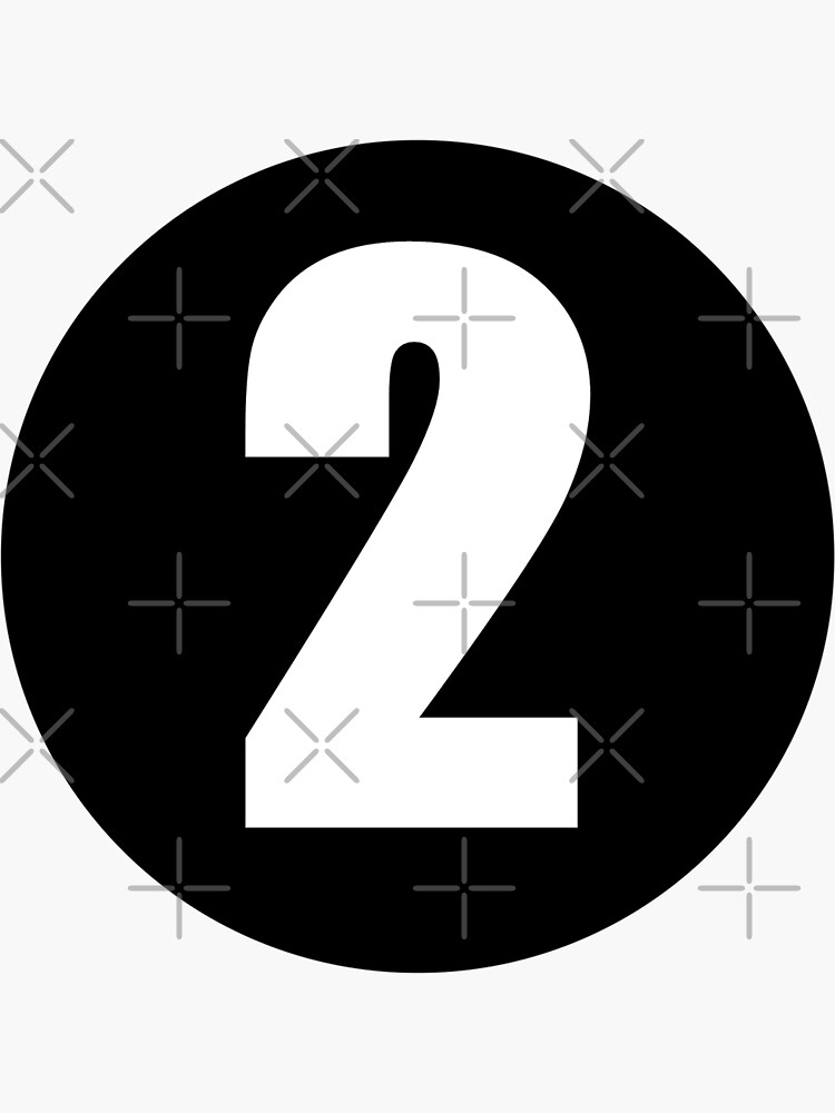 &quot;Two, number two, number 2, n 2&quot; Sticker by ennya123 | Redbubble