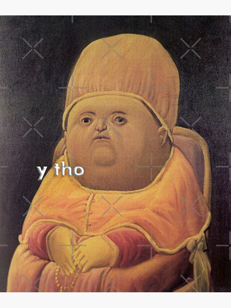 &quot;y tho - Why though? Funny Meme T Shirt&quot; Sticker for Sale by Superhygh | Redbubble