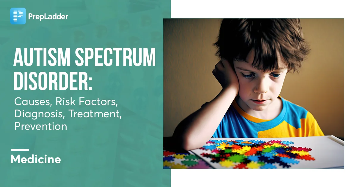 Autism Spectrum Disorder: Causes, Symptoms, Risk Factors, Treatment
