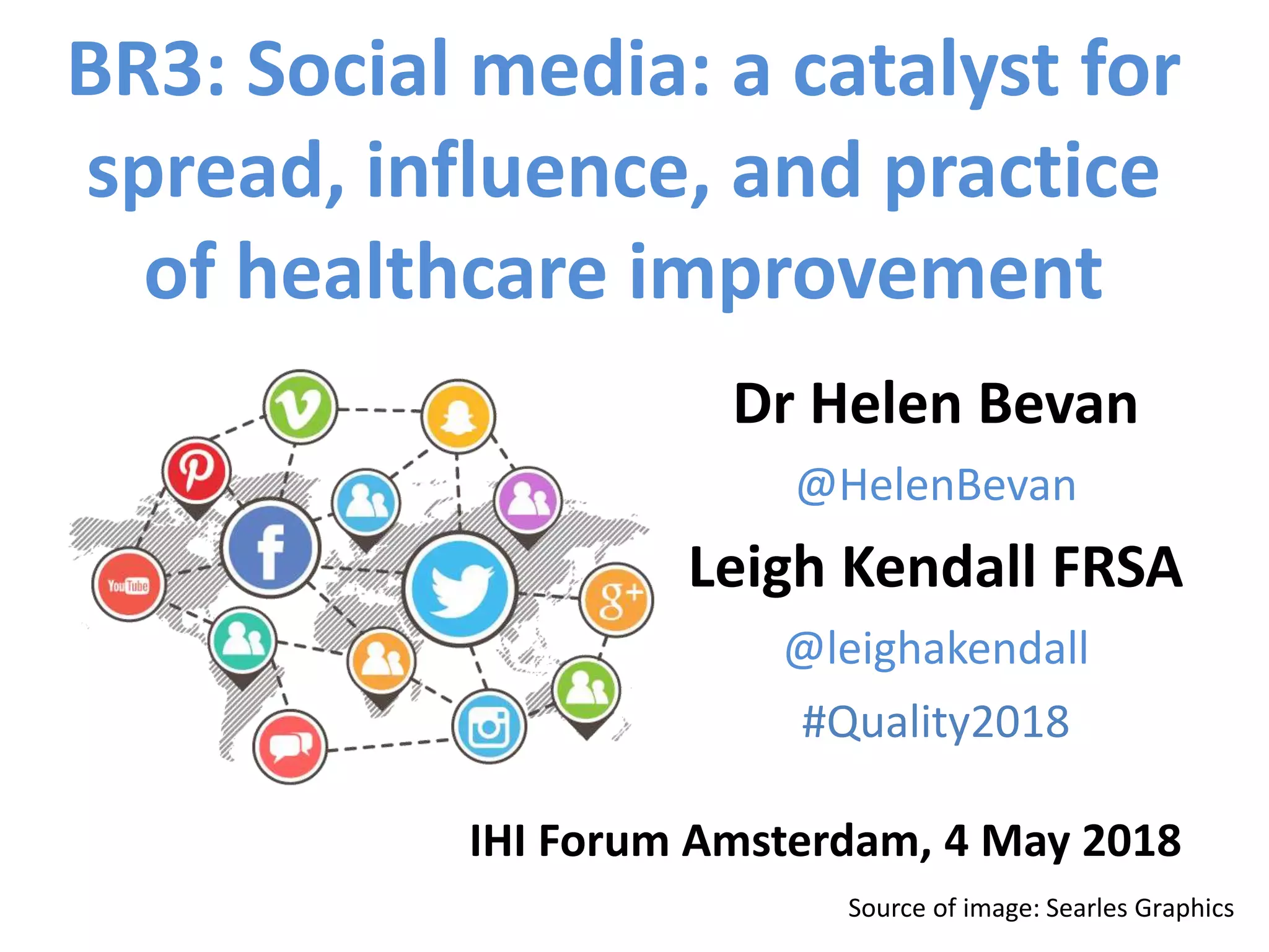 Social media: a catalyst for spread, influence and practice for healthcare improvement | PPT