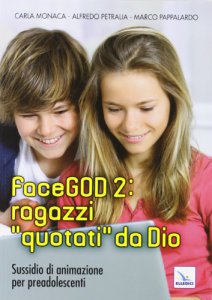 Facegod 2: Ragazzi &#39;quotati&#39; Da Dio Libro, Petralia Alfredo, Elledici, Settembre 2012 ...