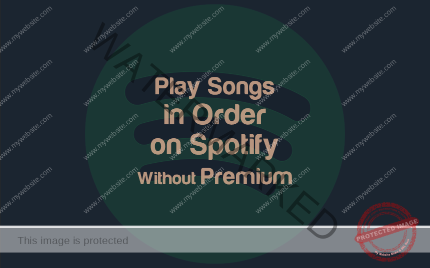 Spotify: How To Play Songs In Order Without Premium