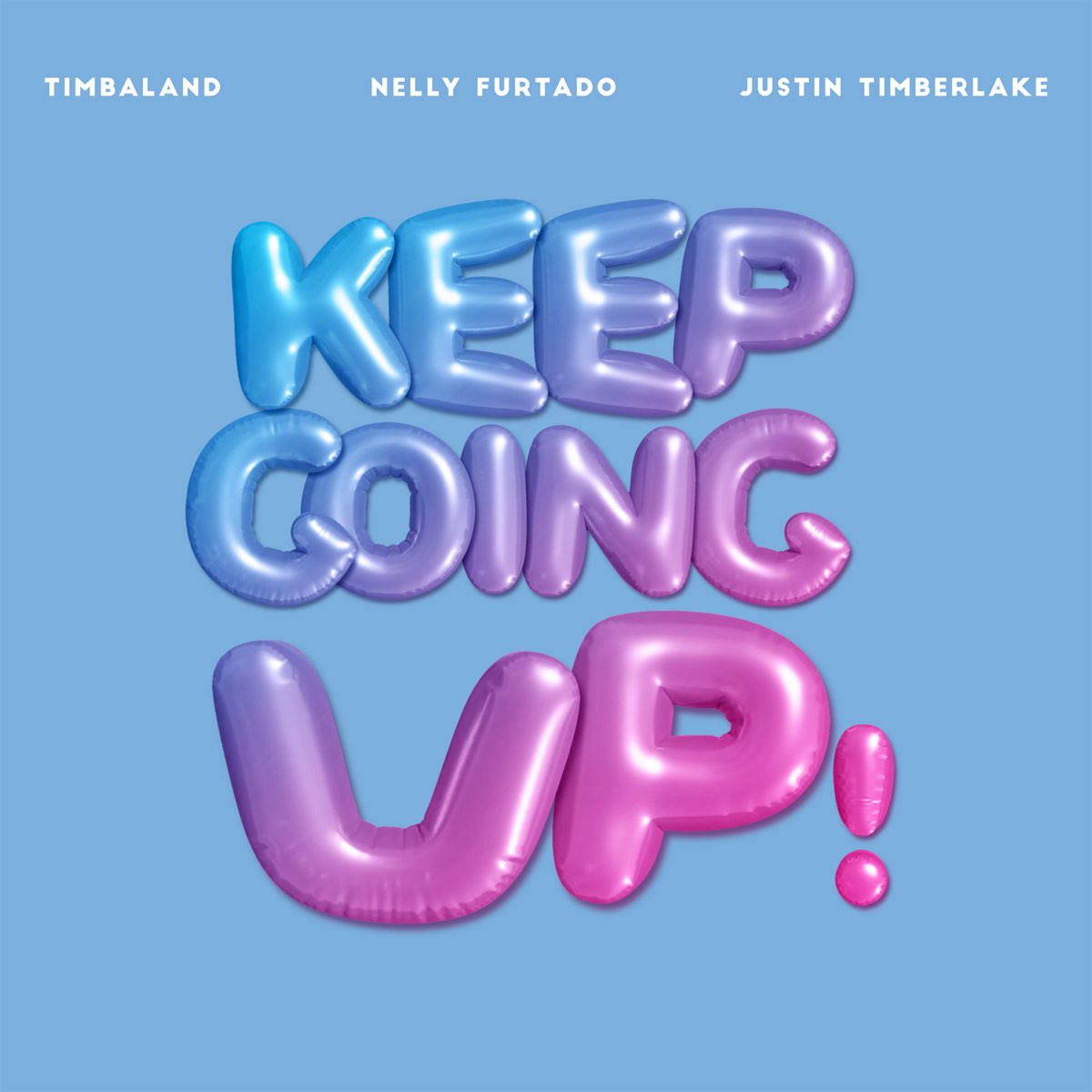 ‎Keep Going Up - Single By Timbaland, Nelly Furtado & Justin Timberlake On Apple Music