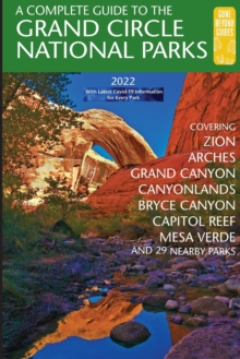 A Complete Guide to the Grand Circle National Parks by Henze, Eric (9780997137088) | Browns Books