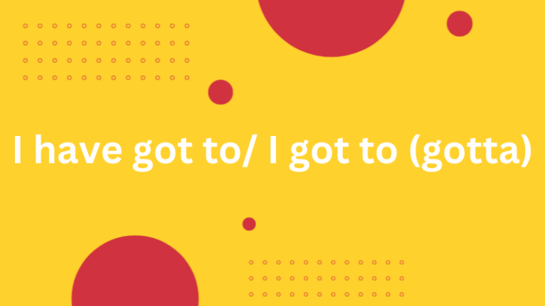 常用口语句型之 I Gotta 的用法 - LetMeEnglish.com