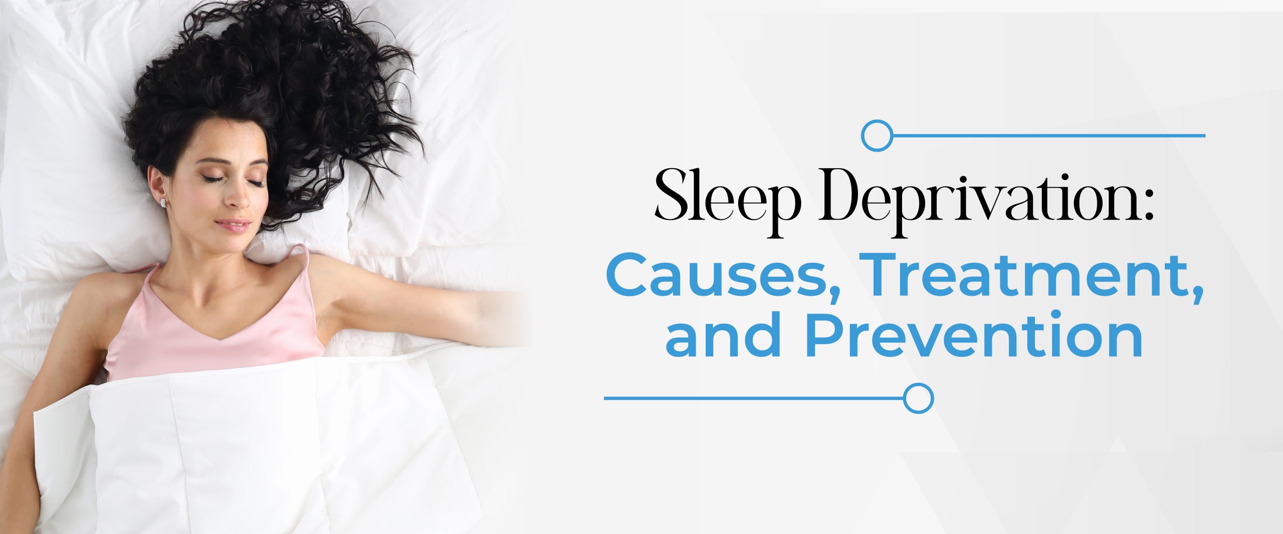 Sleep Deprivation: Causes, Treatment, And Prevention | LungMD