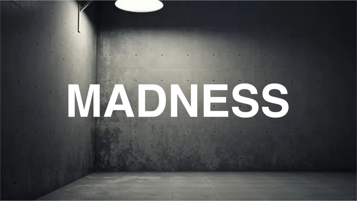 Madness – A Poem – Mark’s Corner