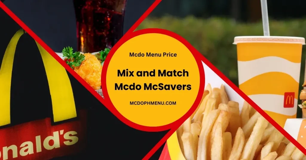 Mix And Match McDo 2025 - Make Perfect Combo In Just ₱75!