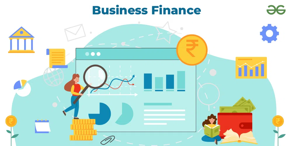 Business Finance: Meaning, Nature, And Significance | GeeksforGeeks