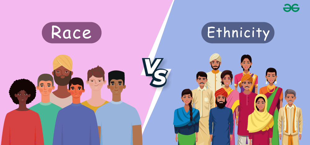 Difference Between Race And Ethnicity - Race Vs. Ethnicity - GeeksforGeeks
