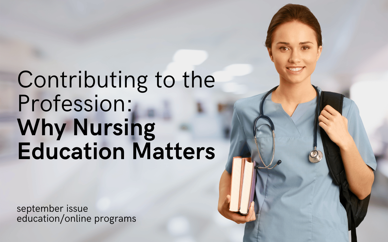 Contributing to the Profession: Why Nursing Education Matters - Minority Nurse