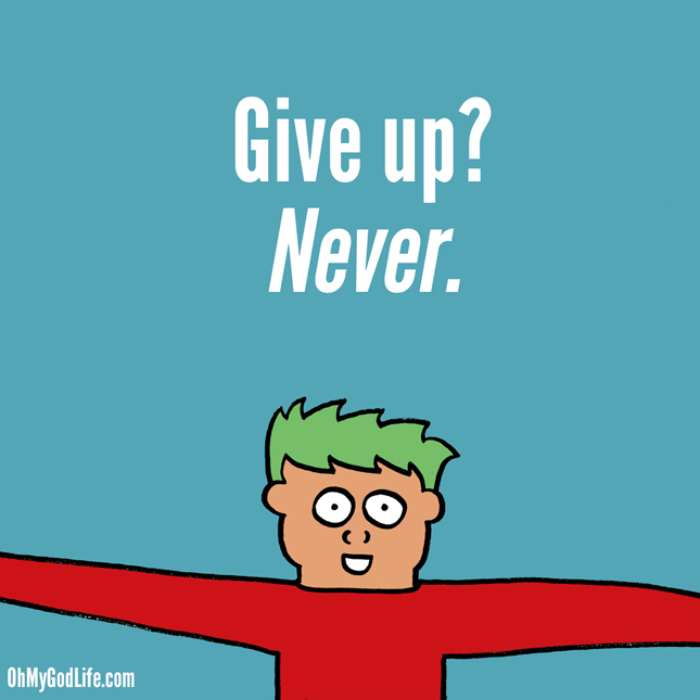 Never - OhMyGod Life!