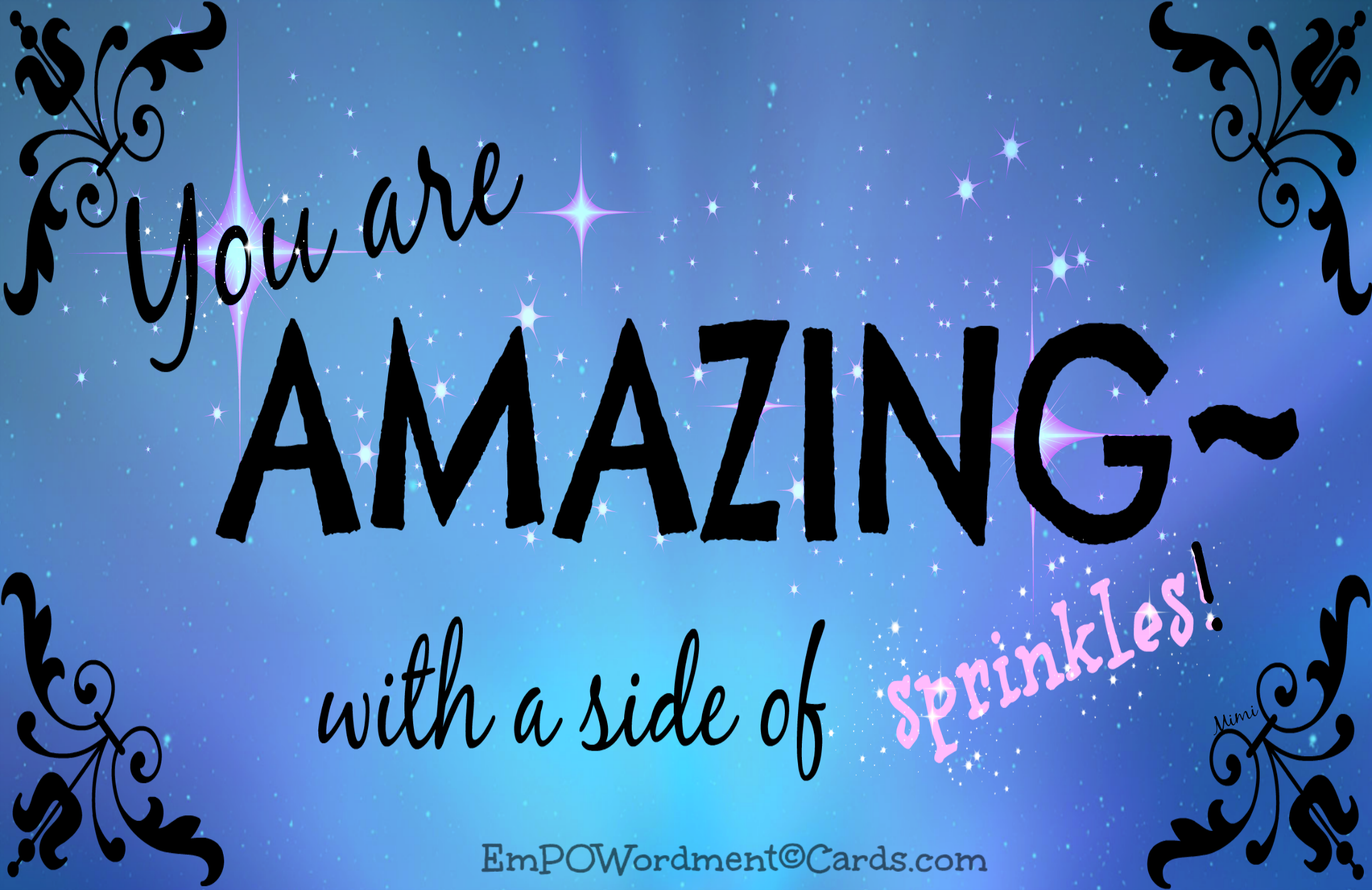 YOU are Amazing!! And don’t you forget it! – Blog for Passionista At Large and Empowordment Cards