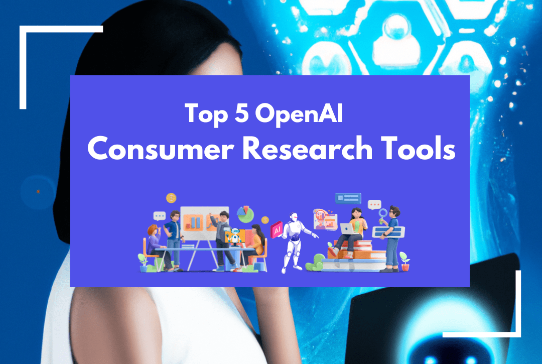 Top 5 OpenAI Powered Consumer Research Tools - Poll The People