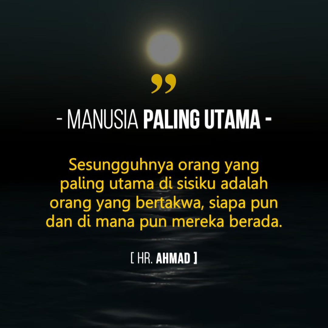 Manusia Paling Utama HR. Ahmad - Kumpulan Hadist